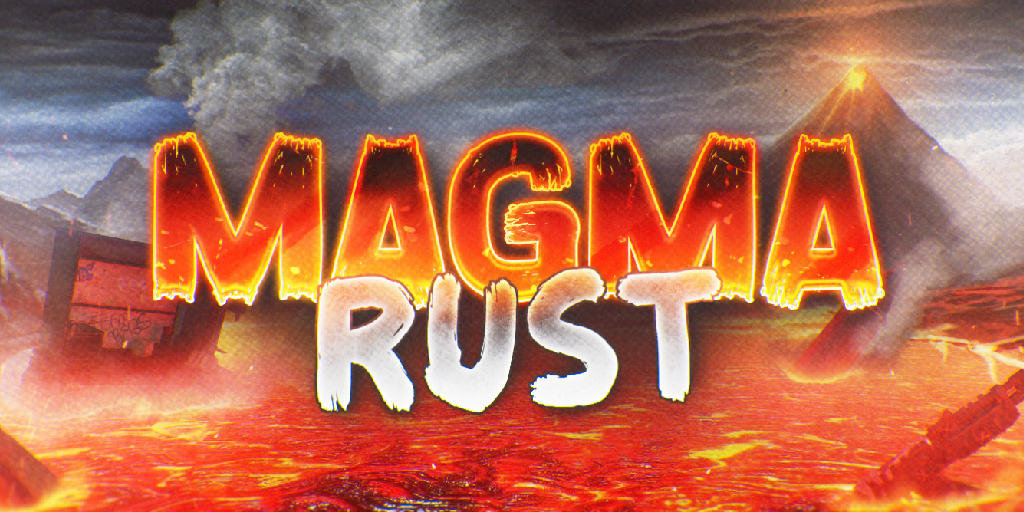 MAGMA RUST #1 [X1000 | MAX 3 | CUSTOM | KITS] Wipe 18.09